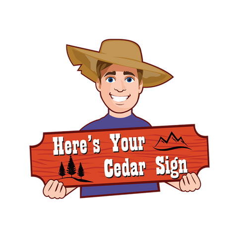 Here's Your Cedar Sign